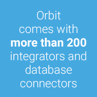 Orbit comes with more than 200 integrators and database connectors