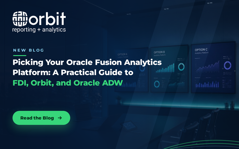 Picking Your Oracle Fusion Analytics Platform: A Practical Guide to FDI, Orbit, and Oracle ADW