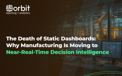 The Death of Static Dashboards: Why Manufacturing Leaders Are Moving to Near-Real-Time Decision Intelligence